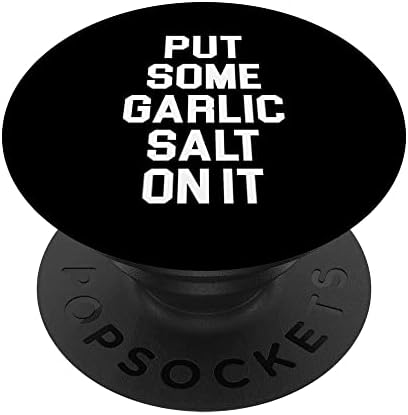 Сложете малко чеснова глава на сол в него е Забавен Невероятен Любовник чеснова глава Сол PopSockets Swappable PopGrip