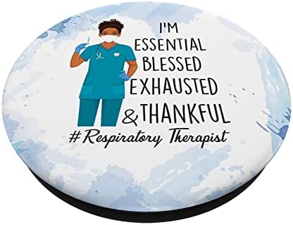 Essential Blessed Exhudated & Grateful Respiratory Therapist PopSockets Swappable PopGrip